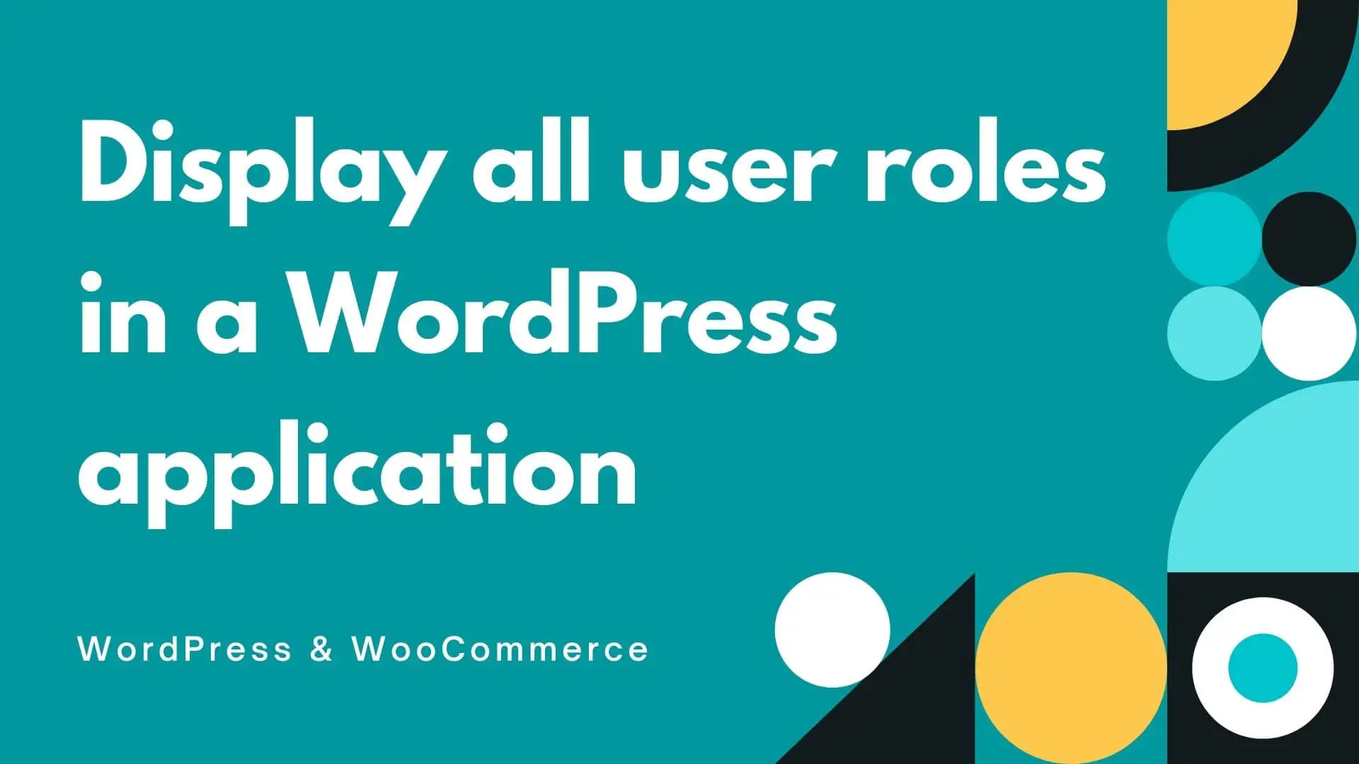 Display all user roles in a WordPress application