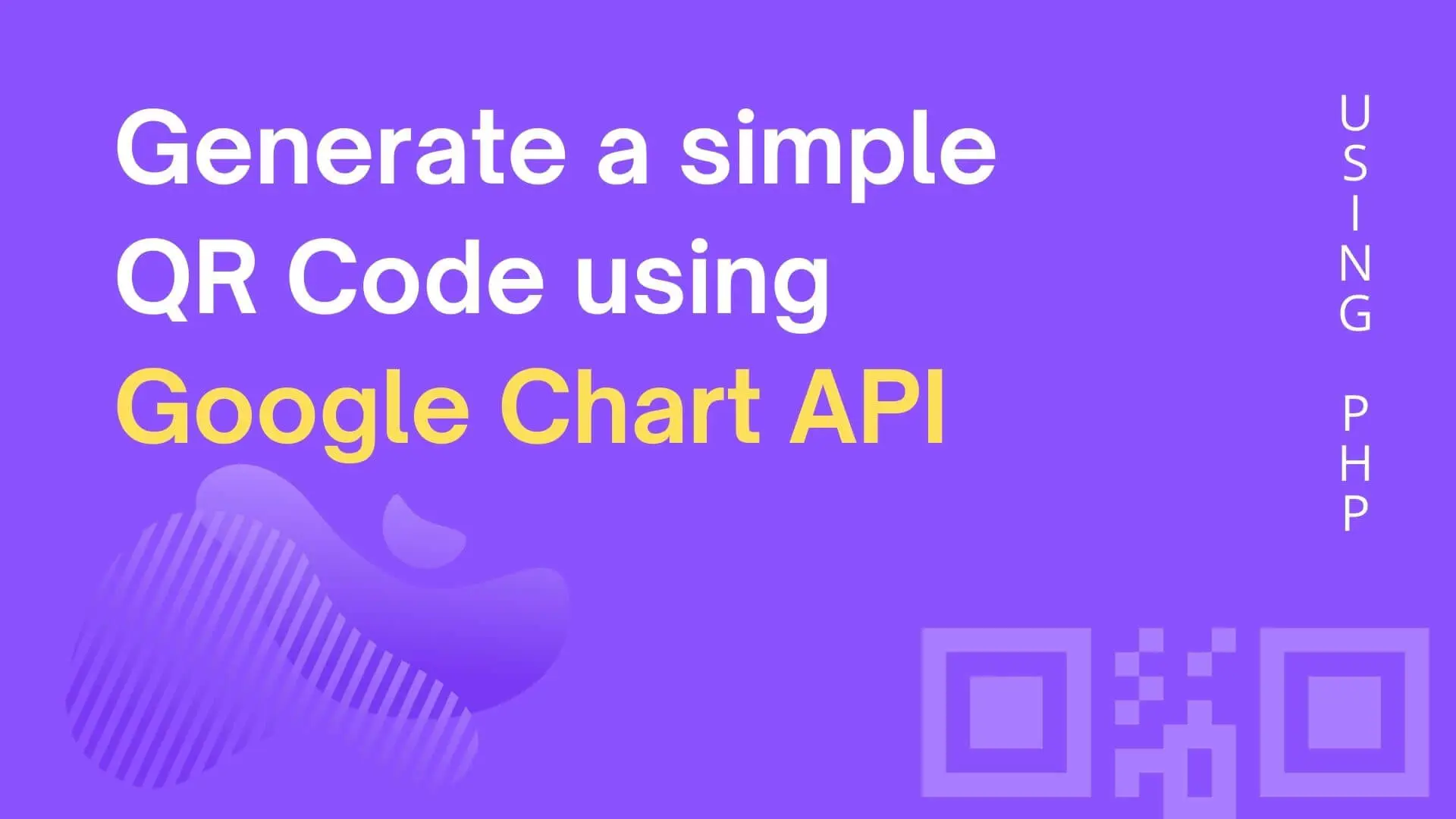 How to generate a simple QR Code using Google Chart API: The 3-step guide How to generate a simple QR Code using Google Chart API