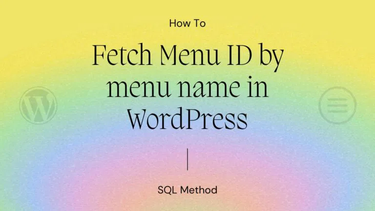Fetch Menu ID by menu name in WordPress