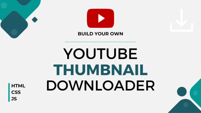 Building Your Own YouTube Thumbnail Downloader