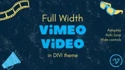 How to Use Vimeo Video Full Width Section in DIVI with Autoplay, Loop, and Hidden Controls