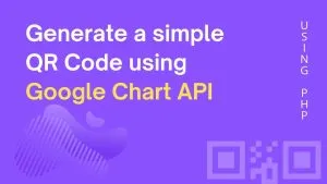 How to generate a simple QR Code using Google Chart API: The 3-step guide